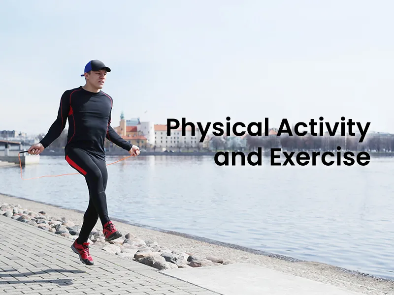 Physical Activity and Exercise
