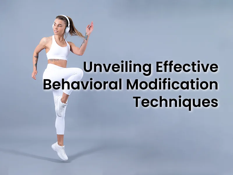 Unveiling Effective Behavioral Modification Techniques