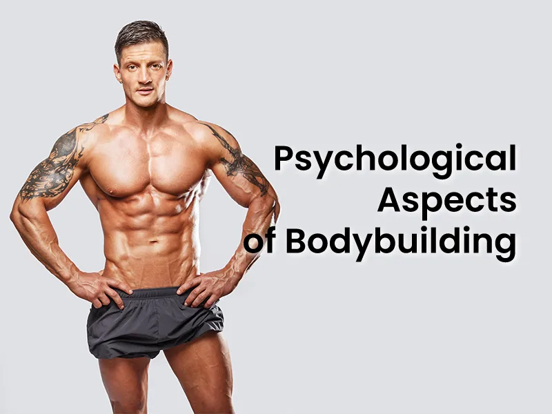 Psychological Aspects of Bodybuilding