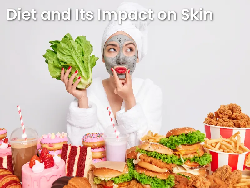 Diet and Its Impact on Skin