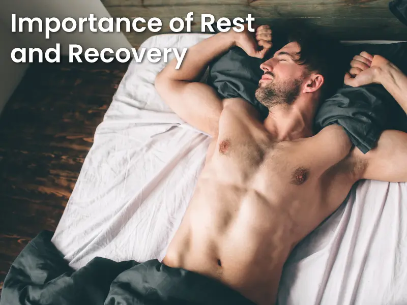 Importance of Rest and Recovery