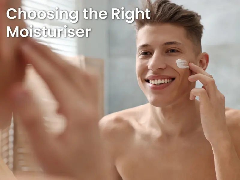 Choosing the Right Moisturiser