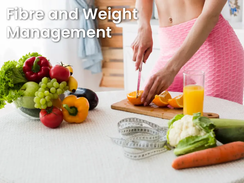 Fibre and Weight Management
