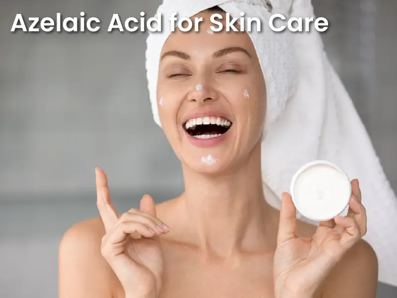 Azelaic Acid for Skin Care